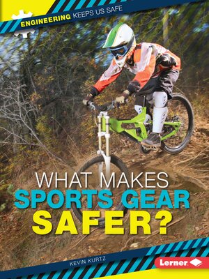 cover image of What Makes Sports Gear Safer?